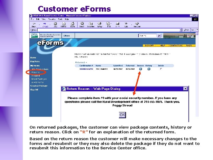 Customer e. Forms On returned packages, the customer can view package contents, history or