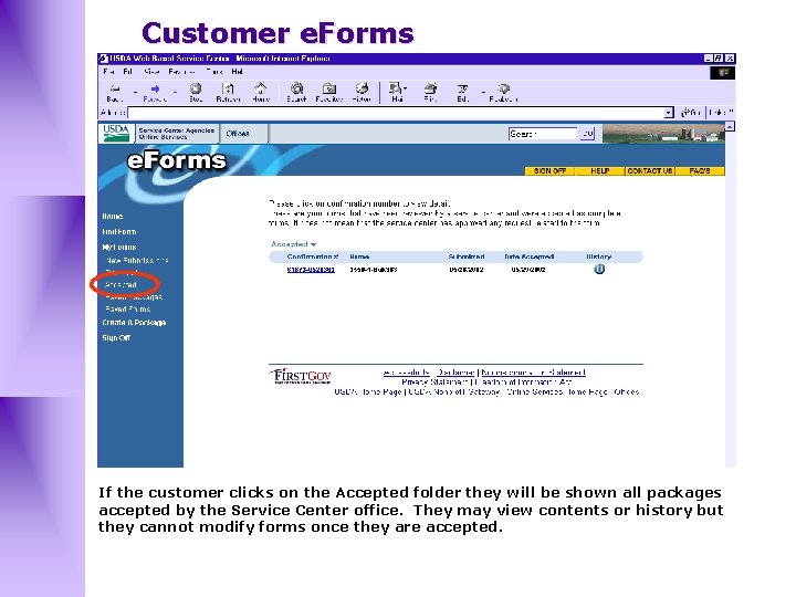 Customer e. Forms If the customer clicks on the Accepted folder they will be