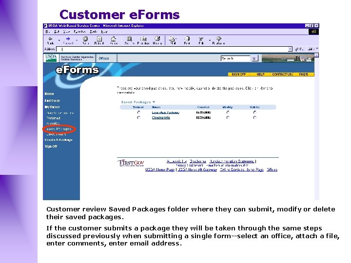 Customer e. Forms Customer review Saved Packages folder where they can submit, modify or