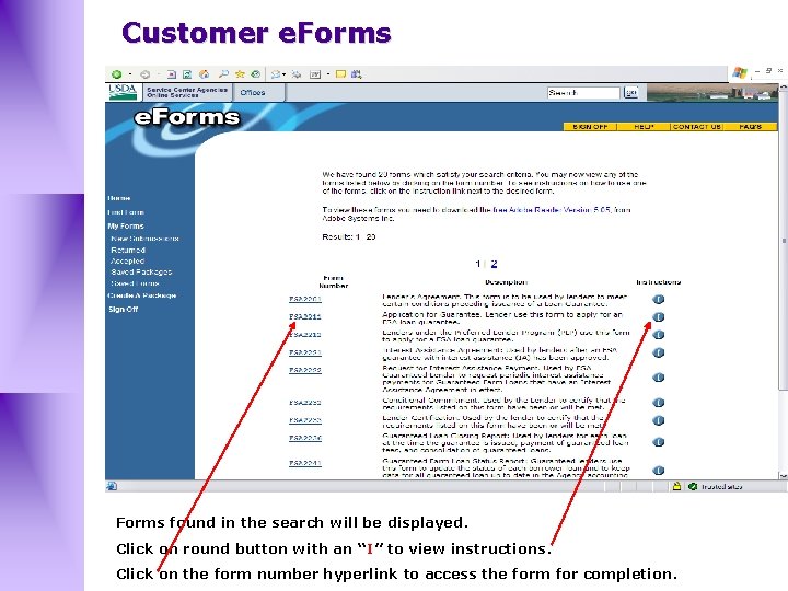 Customer e. Forms found in the search will be displayed. Click on round button
