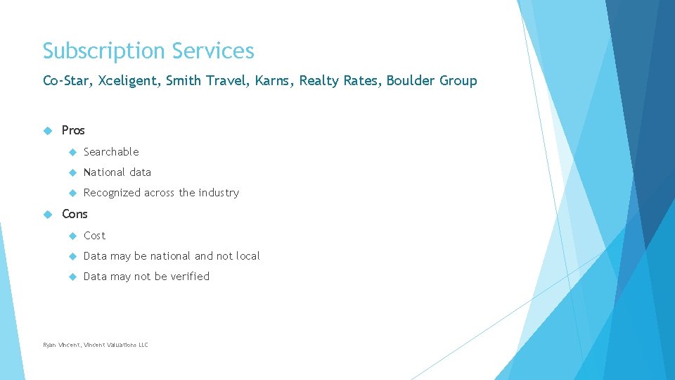 Subscription Services Co-Star, Xceligent, Smith Travel, Karns, Realty Rates, Boulder Group Pros Searchable National Subscription Services Co-Star, Xceligent, Smith Travel, Karns, Realty Rates, Boulder Group Pros Searchable National
