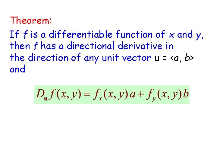 Theorem: If f is a differentiable function of x and y, then f has