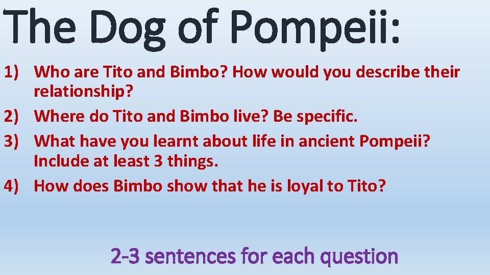 The Dog of Pompeii: 1) Who are Tito and Bimbo? How would you describe