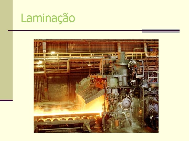 Laminação Laminação