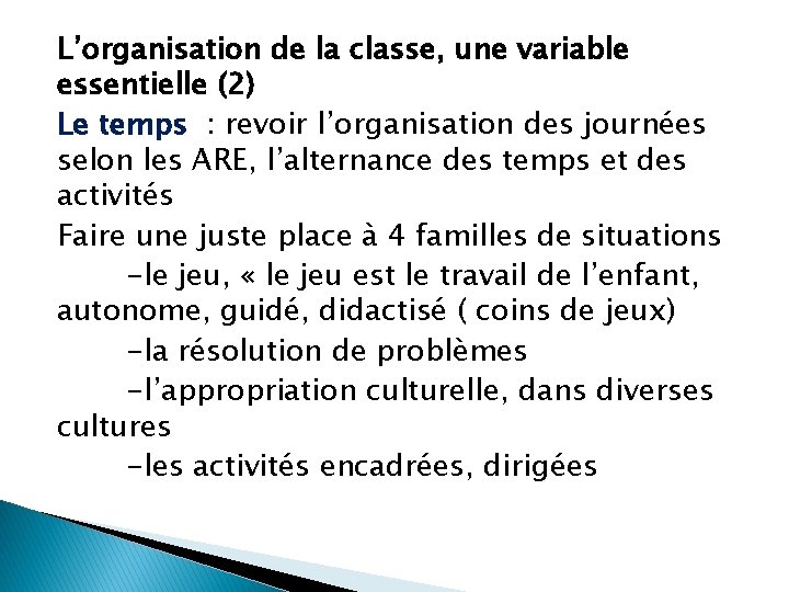 L’organisation de la classe, une variable essentielle (2) Le temps : revoir l’organisation des