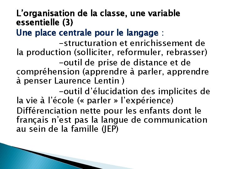 L’organisation de la classe, une variable essentielle (3) Une place centrale pour le langage