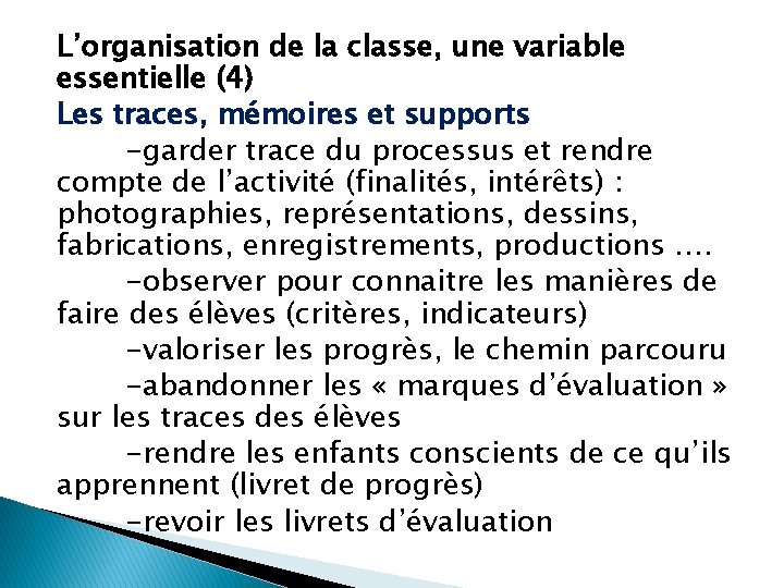 L’organisation de la classe, une variable essentielle (4) Les traces, mémoires et supports -garder