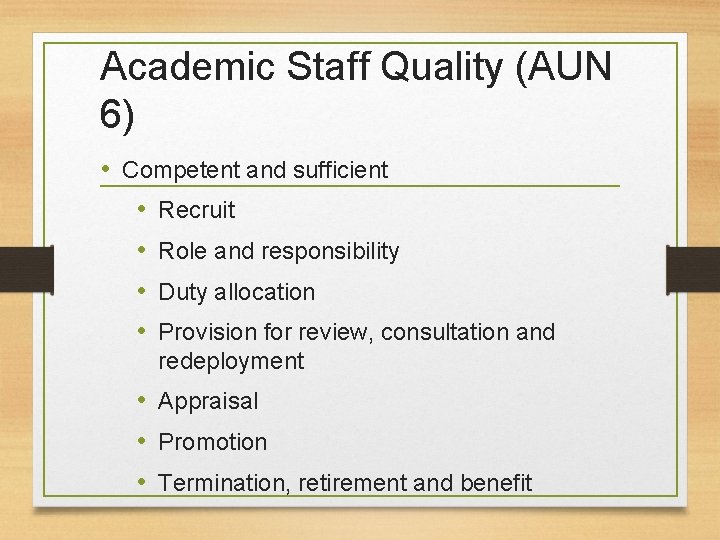 Academic Staff Quality (AUN 6) • Competent and sufficient • Recruit • Role and