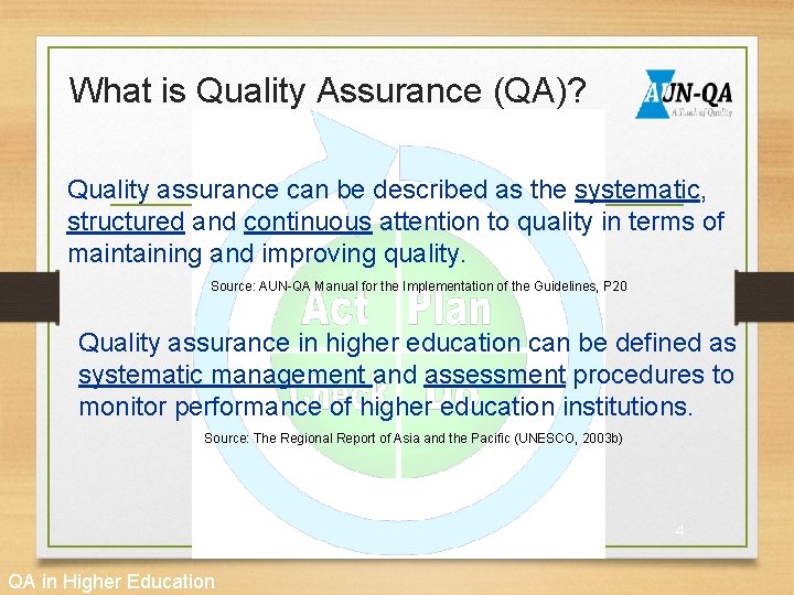 What is Quality Assurance (QA)? Quality assurance can be described as the systematic, structured