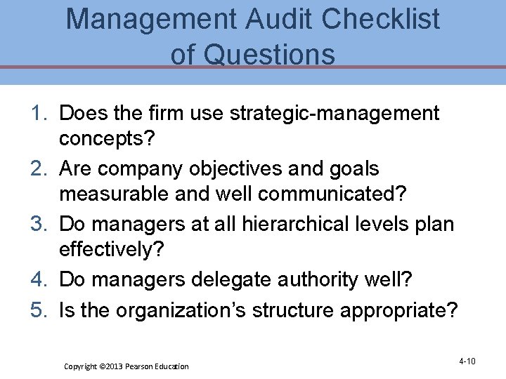 Management Audit Checklist of Questions 1. Does the firm use strategic-management concepts? 2. Are Management Audit Checklist of Questions 1. Does the firm use strategic-management concepts? 2. Are
