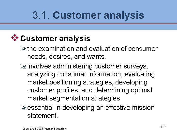 3. 1. Customer analysis v Customer analysis 9 the examination and evaluation of consumer 3. 1. Customer analysis v Customer analysis 9 the examination and evaluation of consumer