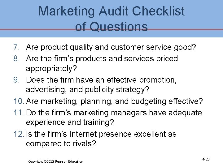 Marketing Audit Checklist of Questions 7. Are product quality and customer service good? 8. Marketing Audit Checklist of Questions 7. Are product quality and customer service good? 8.