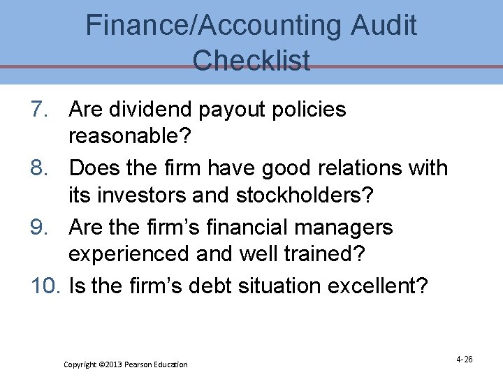 Finance/Accounting Audit Checklist 7. Are dividend payout policies reasonable? 8. Does the firm have Finance/Accounting Audit Checklist 7. Are dividend payout policies reasonable? 8. Does the firm have