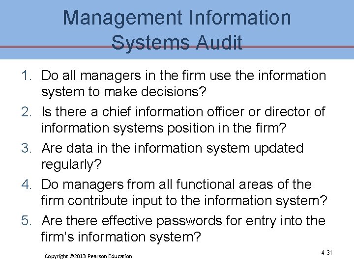 Management Information Systems Audit 1. Do all managers in the firm use the information Management Information Systems Audit 1. Do all managers in the firm use the information