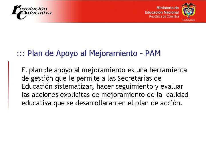 : : : Plan de Apoyo al Mejoramiento - PAM El plan de apoyo