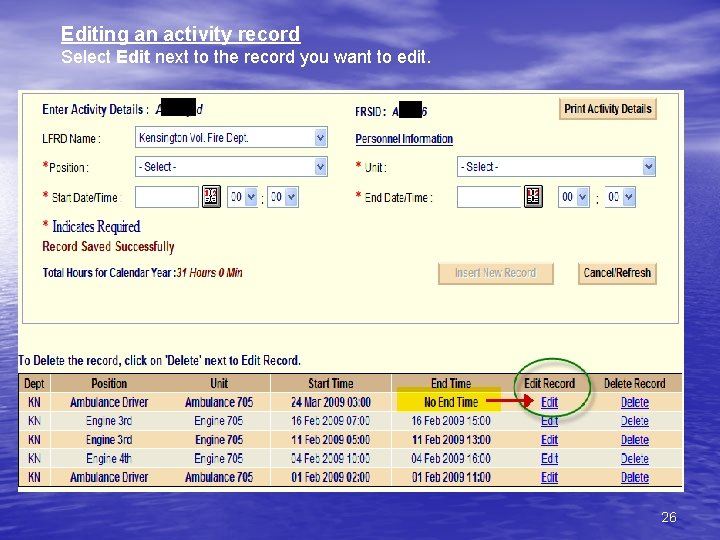 Editing an activity record Select Edit next to the record you want to edit.