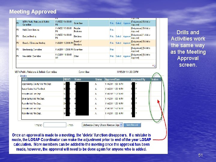 Meeting Approved Drills and Activities work the same way as the Meeting Approval screen.