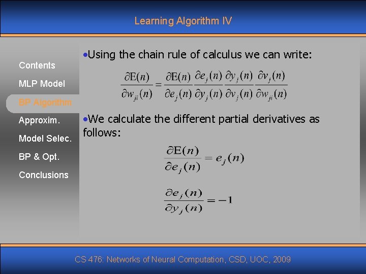 Learning Algorithm IV Contents • Using the chain rule of calculus we can write: