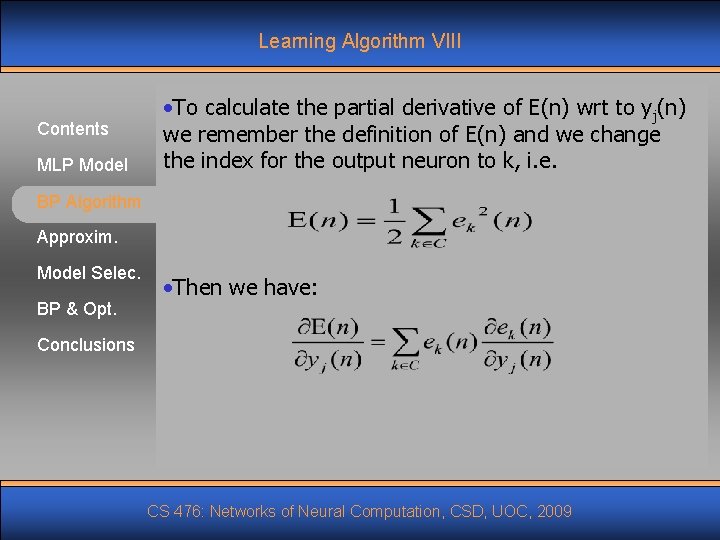 Learning Algorithm VIII Contents MLP Model • To calculate the partial derivative of E(n)