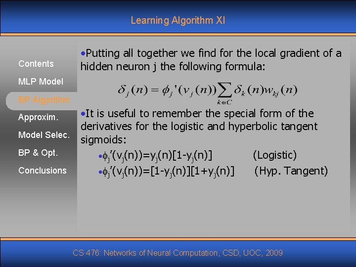 Learning Algorithm XI Contents • Putting all together we find for the local gradient