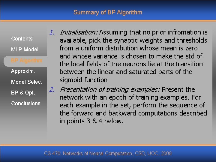 Summary of BP Algorithm Contents 1. Initialisation: Assuming that no prior infromation is available,