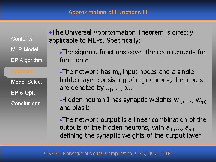 Approximation of Functions III Contents MLP Model • The Universal Approximation Theorem is directly