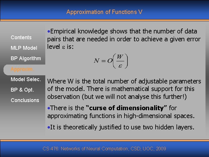 Approximation of Functions V Contents MLP Model • Empirical knowledge shows that the number