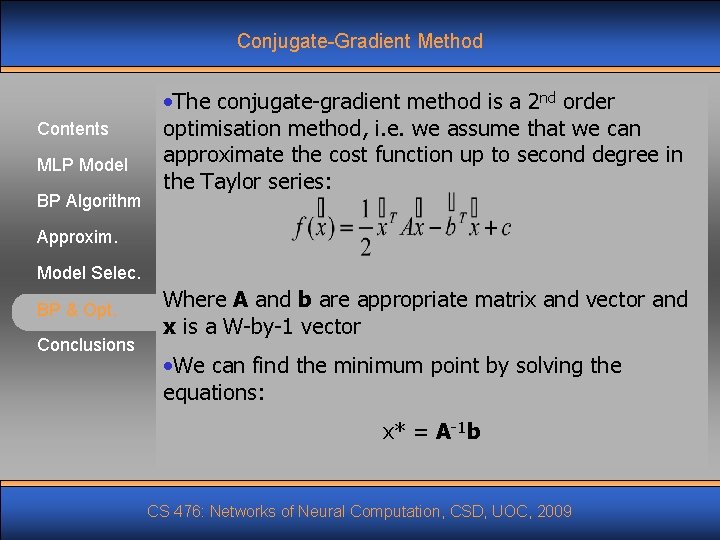 Conjugate-Gradient Method Contents MLP Model BP Algorithm • The conjugate-gradient method is a 2