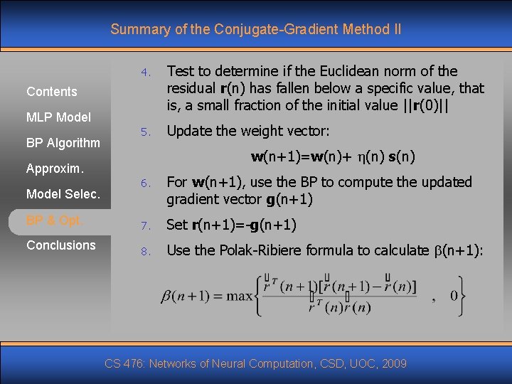 Summary of the Conjugate-Gradient Method II 4. Test to determine if the Euclidean norm