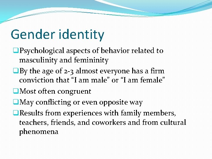 Gender identity q. Psychological aspects of behavior related to masculinity and femininity q. By
