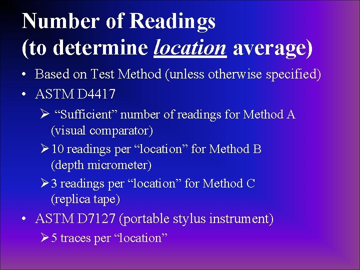 Number of Readings (to determine location average) • Based on Test Method (unless otherwise
