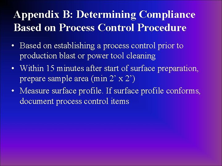 Appendix B: Determining Compliance Based on Process Control Procedure • Based on establishing a