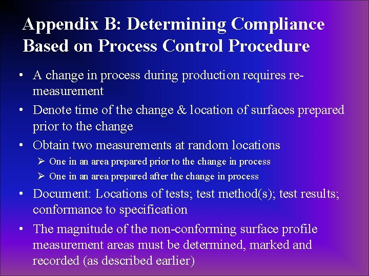 Appendix B: Determining Compliance Based on Process Control Procedure • A change in process