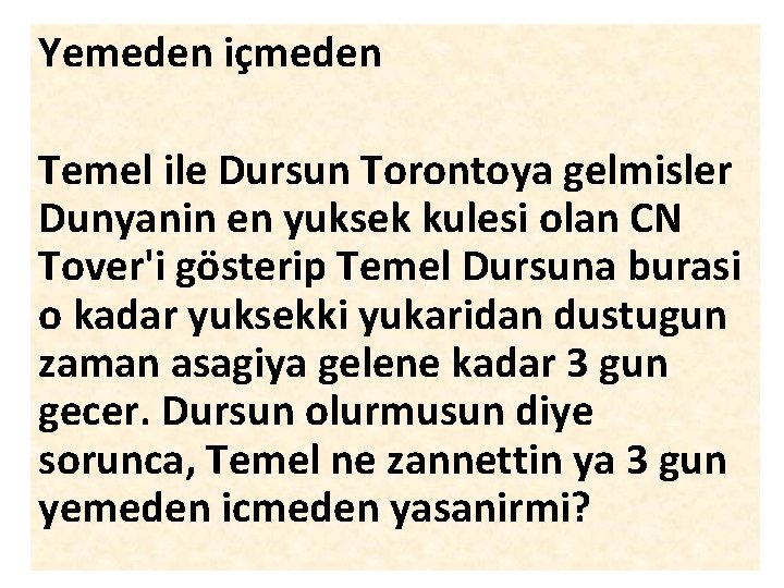 Yemeden içmeden Temel ile Dursun Torontoya gelmisler Dunyanin en yuksek kulesi olan CN Tover'i