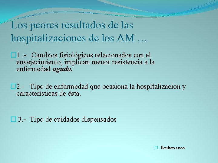 Los peores resultados de las hospitalizaciones de los AM … � 1. - Cambios