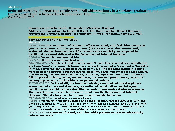 Abstract Reduced Mortality in Treating Acutely Sick, Frail Older Patients in a Geriatric Evaluation