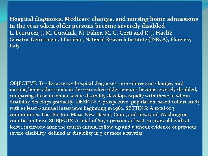 Hospital diagnoses, Medicare charges, and nursing home admissions in the year when older persons