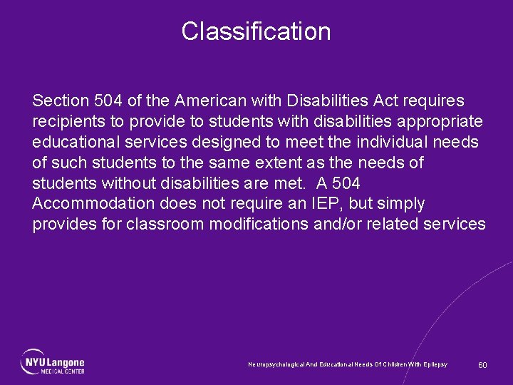 Classification Section 504 of the American with Disabilities Act requires recipients to provide to