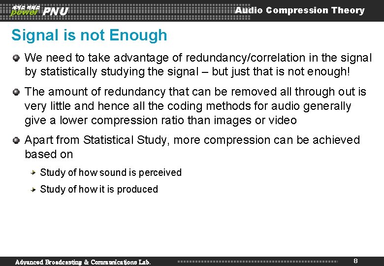 세계로 미래로 power PNU Audio Compression Theory Signal is not Enough We need to