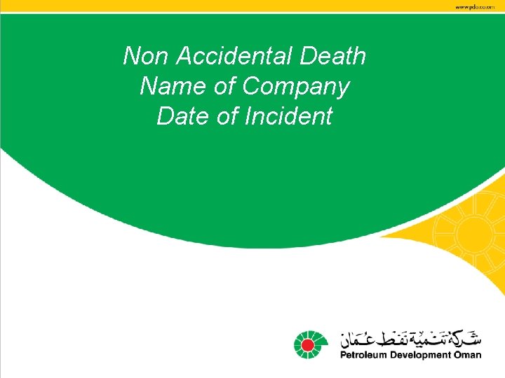 Main contractor name – LTI# - Date of incident Non Accidental Death Name of Main contractor name – LTI# - Date of incident Non Accidental Death Name of