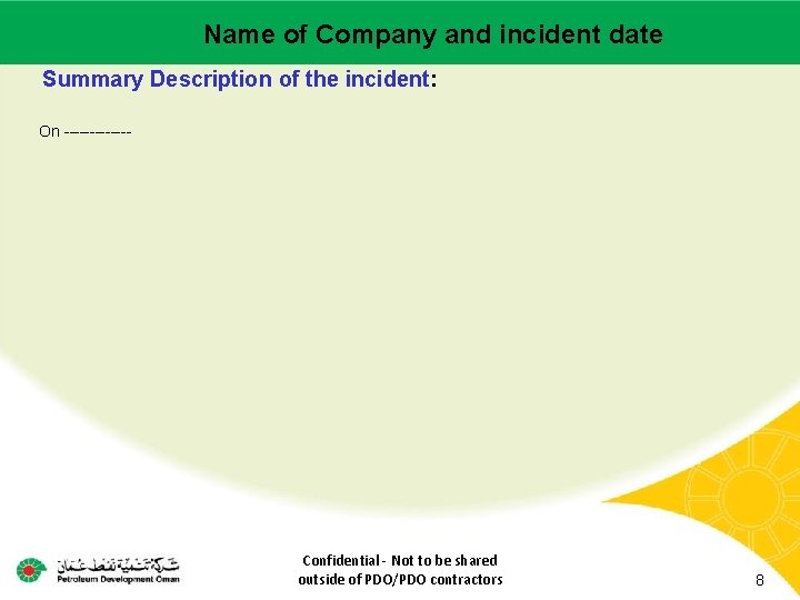 Name of –Company incident Main contractor name LTI# - Date and of incident date Name of –Company incident Main contractor name LTI# - Date and of incident date