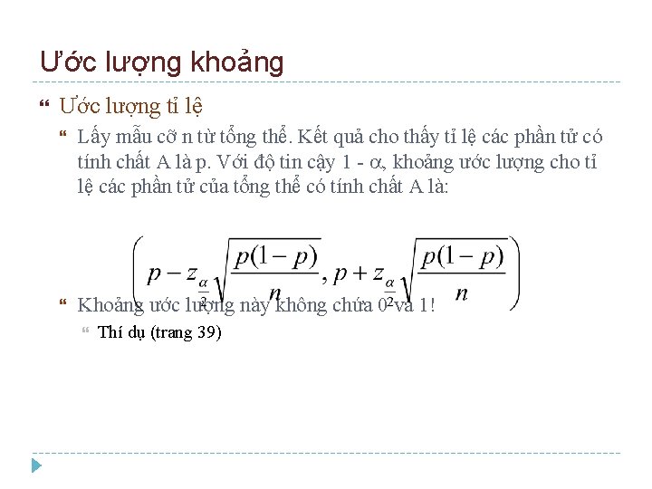 Ước lượng khoảng Ước lượng tỉ lệ Lấy mẫu cỡ n từ tổng thể.