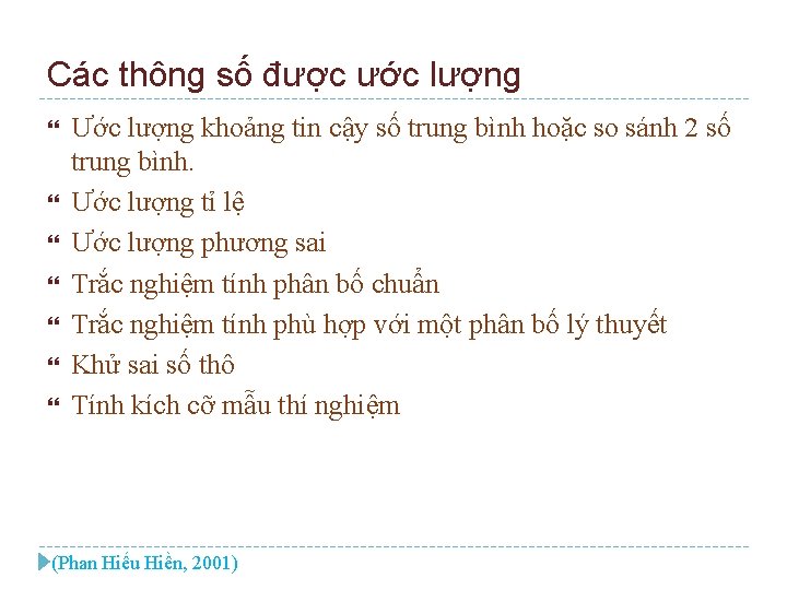 Các thông số được ước lượng Ước lượng khoảng tin cậy số trung bình