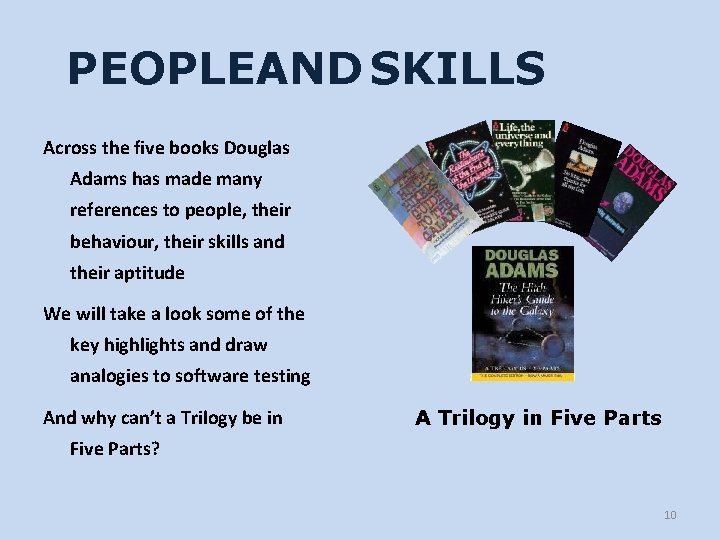PEOPLEAND SKILLS Across the five books Douglas Adams has made many references to people,