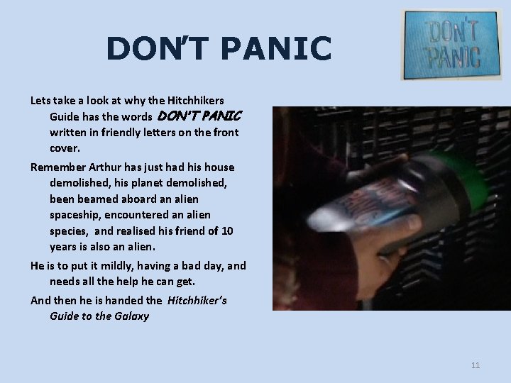 DON’T PANIC Lets take a look at why the Hitchhikers Guide has the words