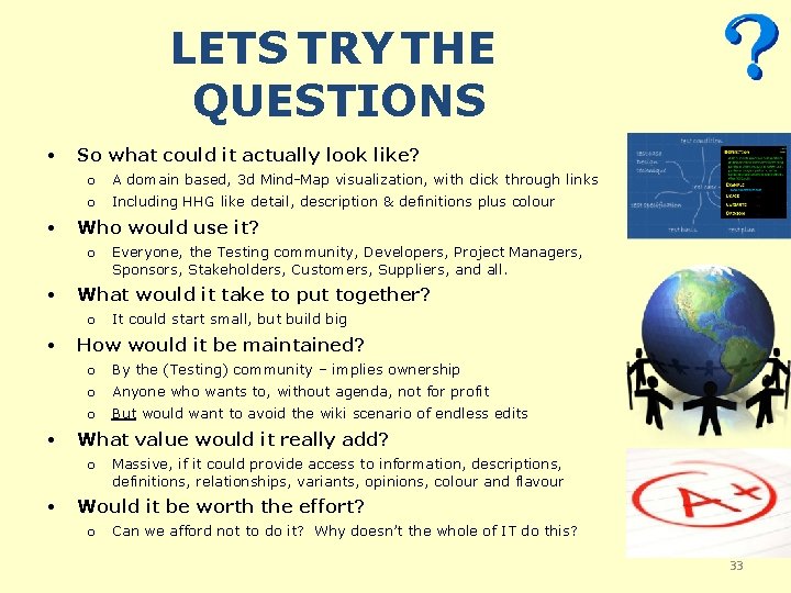 LETS TRY THE QUESTIONS So what could it actually look like? o o By