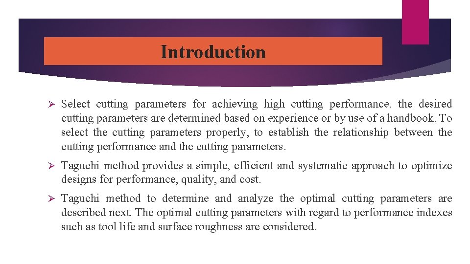 Introduction Ø Select cutting parameters for achieving high cutting performance. the desired cutting parameters