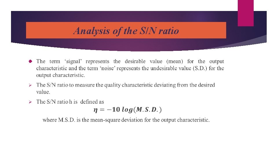 Analysis of the S/N ratio 