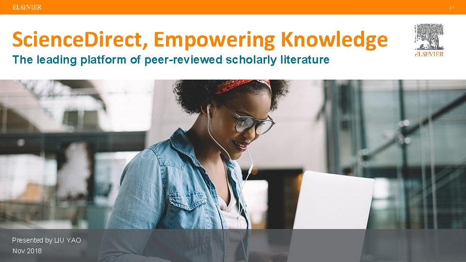  | 1 Science. Direct, Empowering Knowledge The leading platform of peer-reviewed scholarly literature