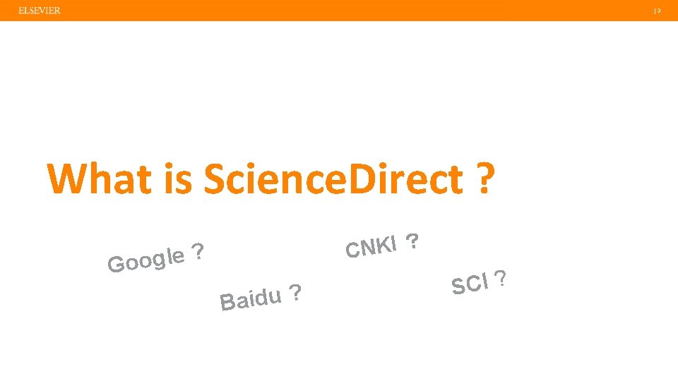  | 3 What is Science. Direct ? CNKI ？ ? e l g